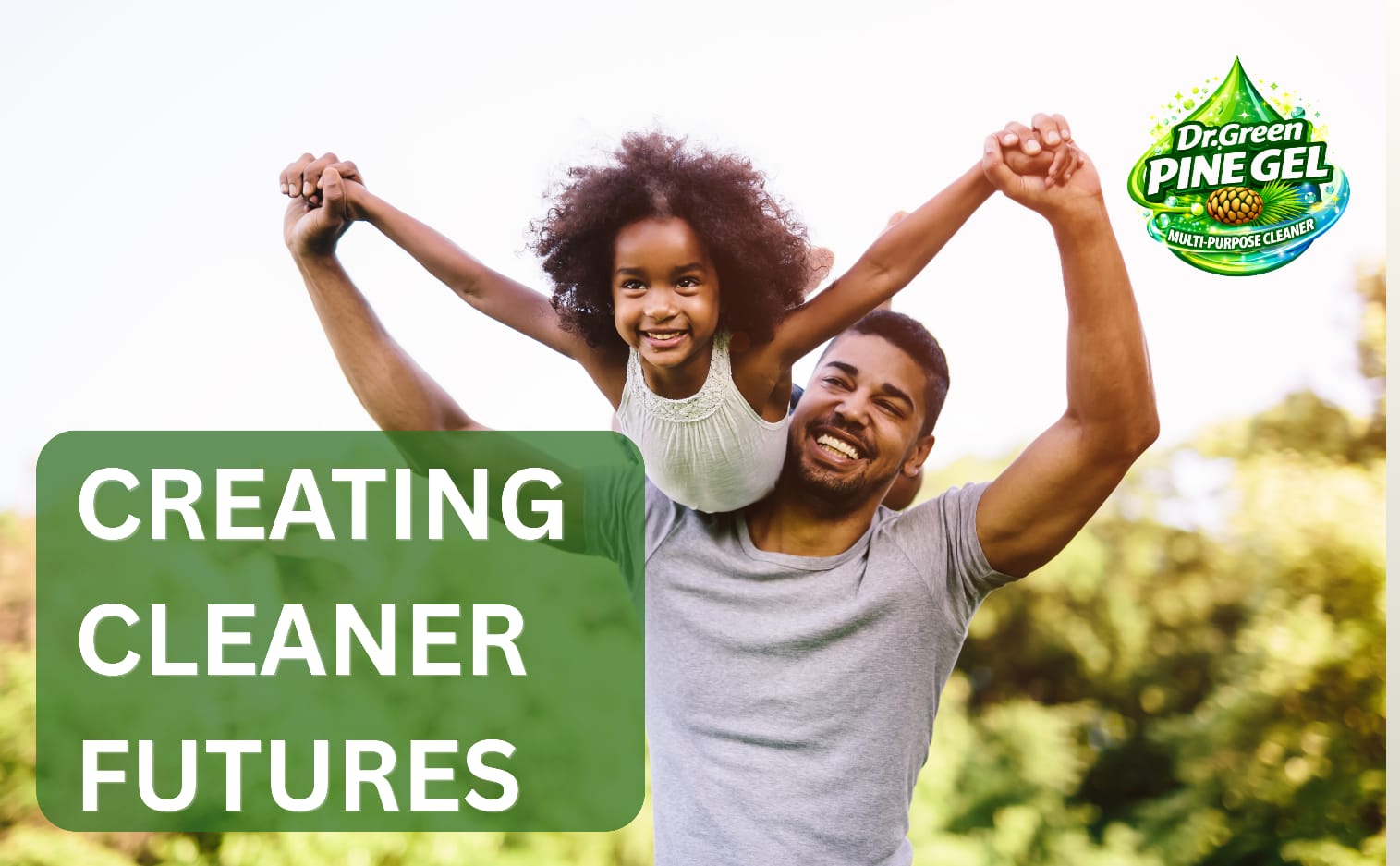 Creating Cleaner Futures — Dr Green Pine Gel